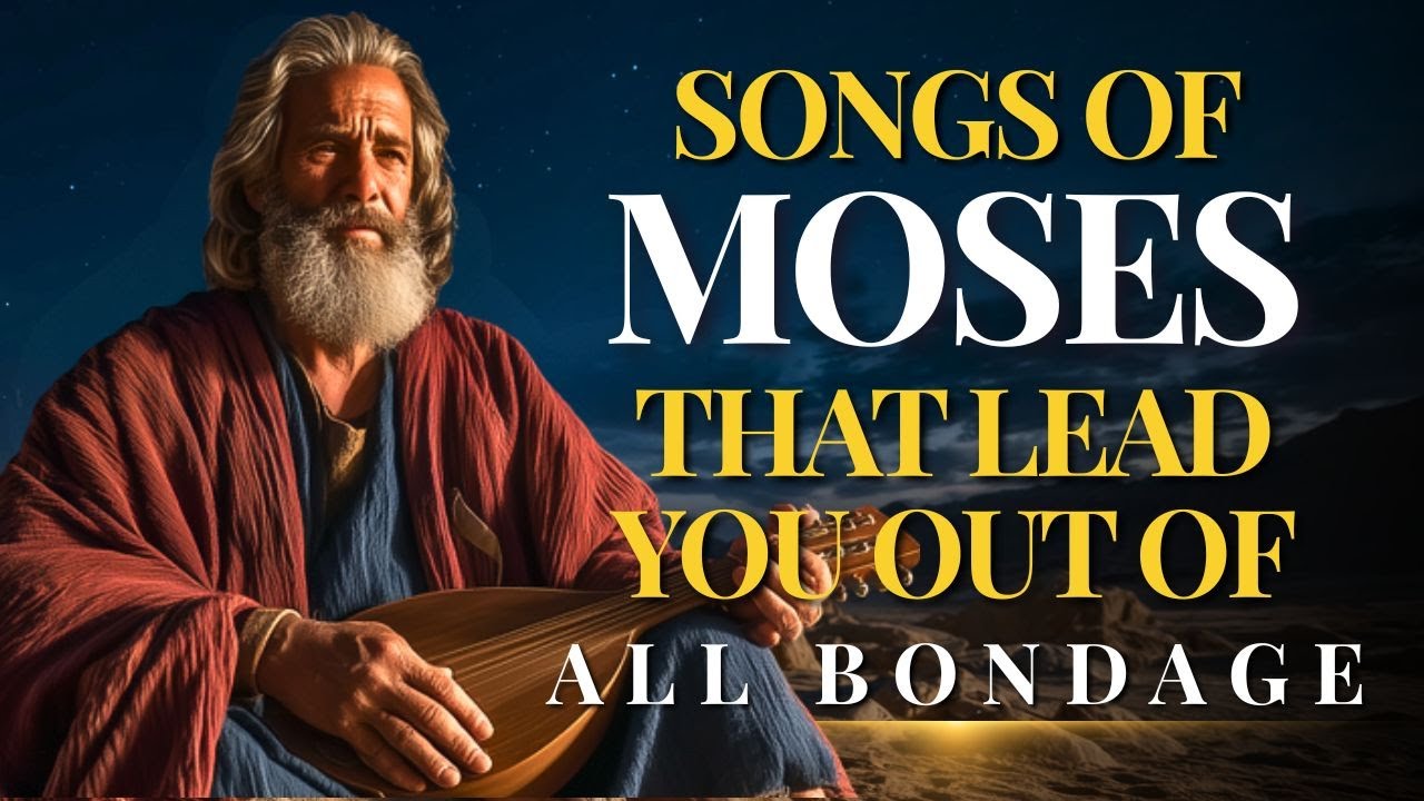 🎶 Songs of Moses for Spiritual Freedom | Hebrew Exodus Worship 🎶