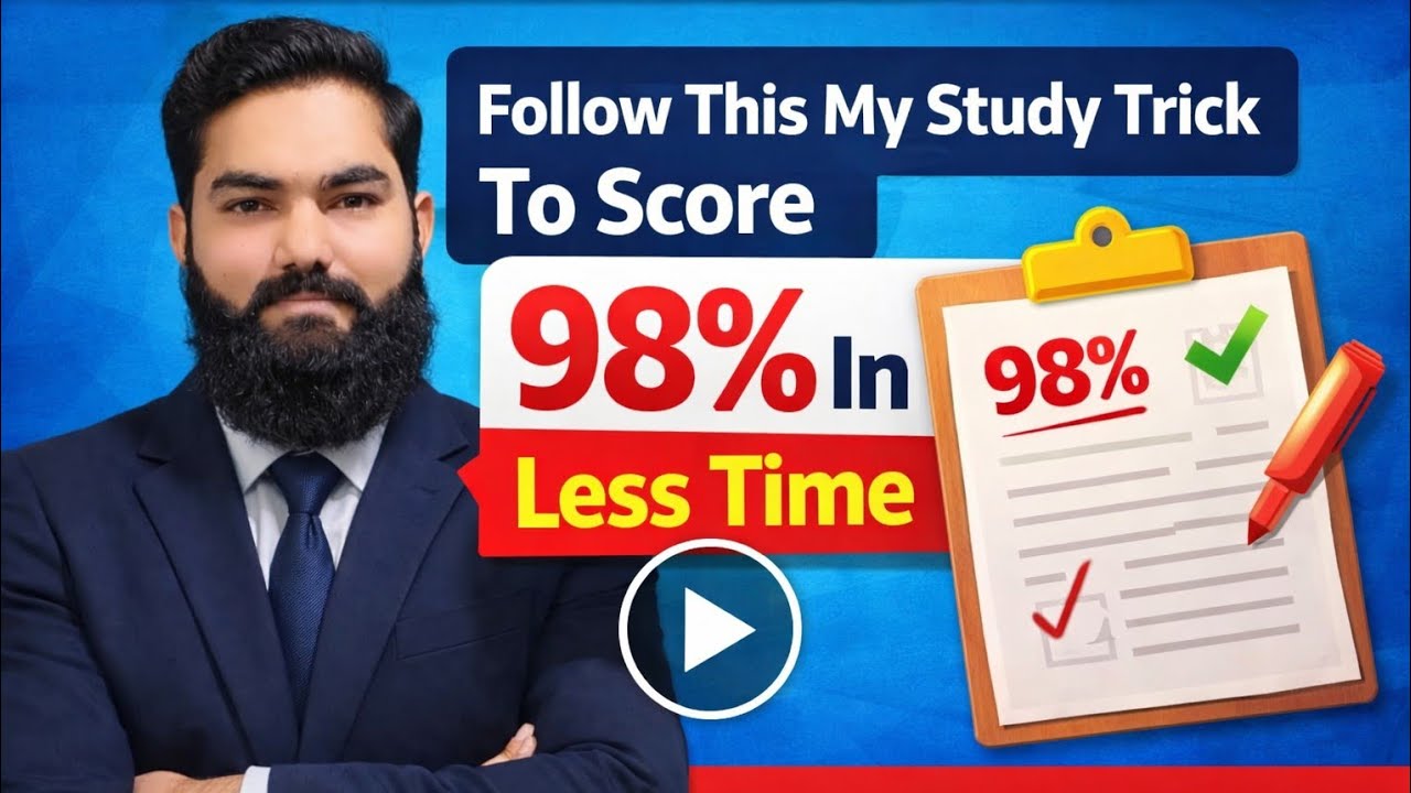Follow This My Study Trick To Score 98% In Less Time 