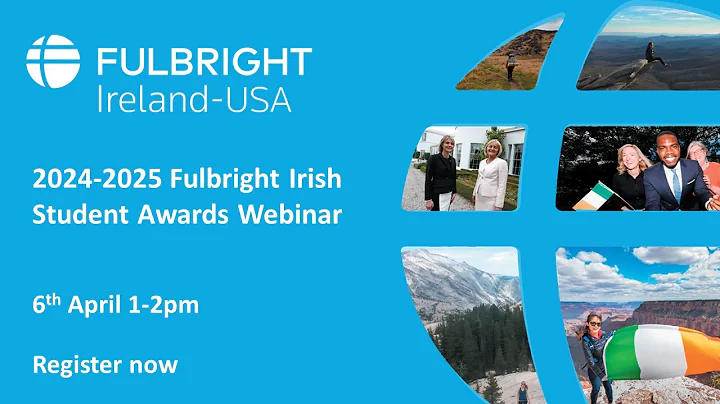 2024-2025 Fulbright Irish Student Awards Webinar