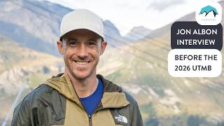 Unstructured Joy: Jon Albon Before the 2026 UTMB