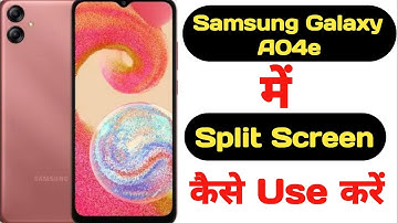 How to enable split screen in Samsung Galaxy A04e || Samsung Galaxy A04e split screen ||