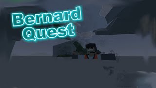 BERNARD QUEST FULL GUIDE - UNTURNED BERNARD QUEST FULL GUIDE - UNTURNED