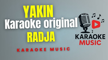 RADJA - YAKIN (  Karaoke Original )