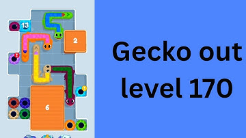 Gecko out level 170 Walkthrough Solution 