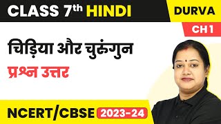 Class 7 Hindi Chapter 1 Question Answers | Chidiya Aur Churungan | Class 7 Hindi Durva screenshot 4
