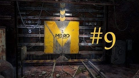 Fool Me Once... - Metro: Last Light Gameplay Walkthrough - Part 9