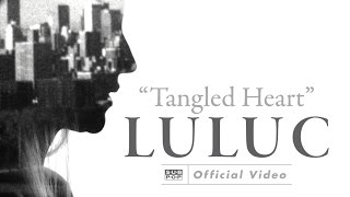 Video thumbnail of "Luluc - Tangled Heart  [OFFICIAL VIDEO]"