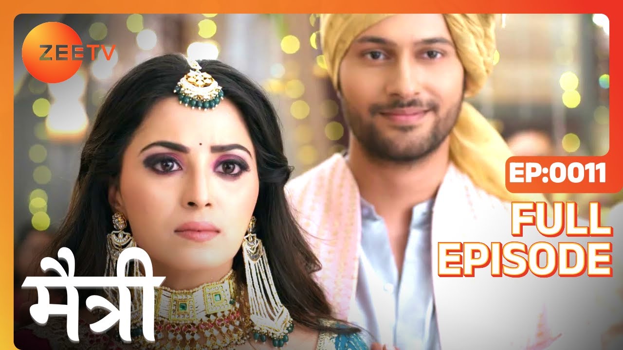 क्या कहा Saransh ने Maitree को? | Maitree | Episode 11 | Zee TV