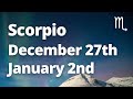 SCORPIO - YOU'RE TAKING OUT THE TRASH! Perfect Timing! December 27th - January 2nd Tarot Reading