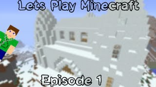 Lets Play Minecraft - Episode 1 - The Worst House Ever