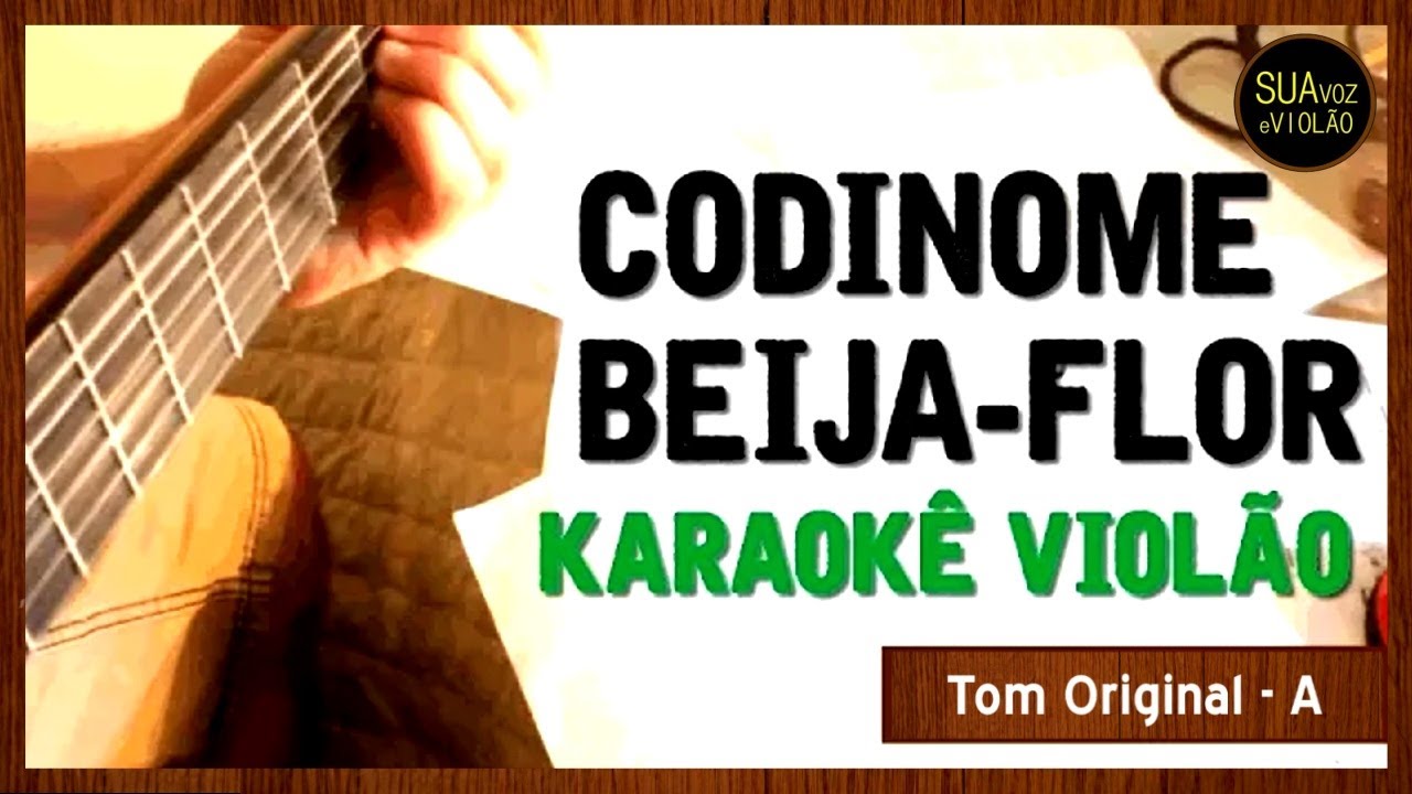 Cazuza - Codinome Beija-flor -  Karaokê com Violão