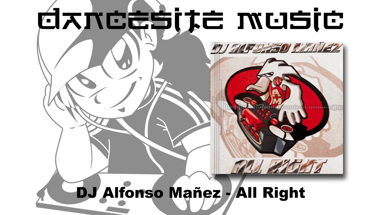 Watch DJ Alfonso Mañez - All Right on YouTube Watch DJ Alfonso Mañez - All Right on YouTube