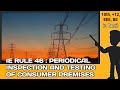 IE RULE 46 : PERIODICAL INSPECTION AND TESTING OF CONSUMER PREMISES