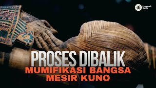 DIBALIK AWETNYA MAYAT RIBUAN TAHUN (PROSES MUMIFIKASI MESIR KUNO)
