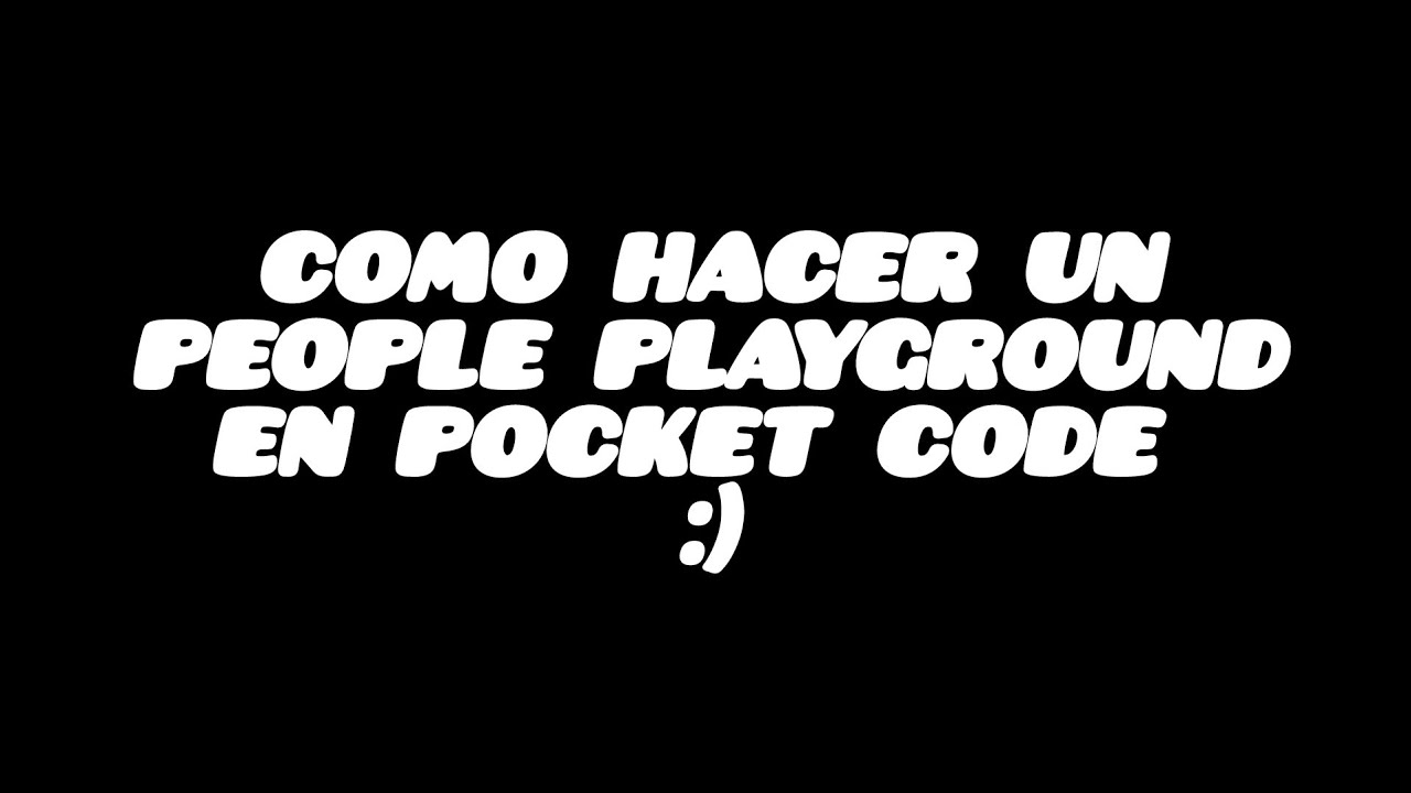 como hacer un people playground en Pocket Code - YouTube