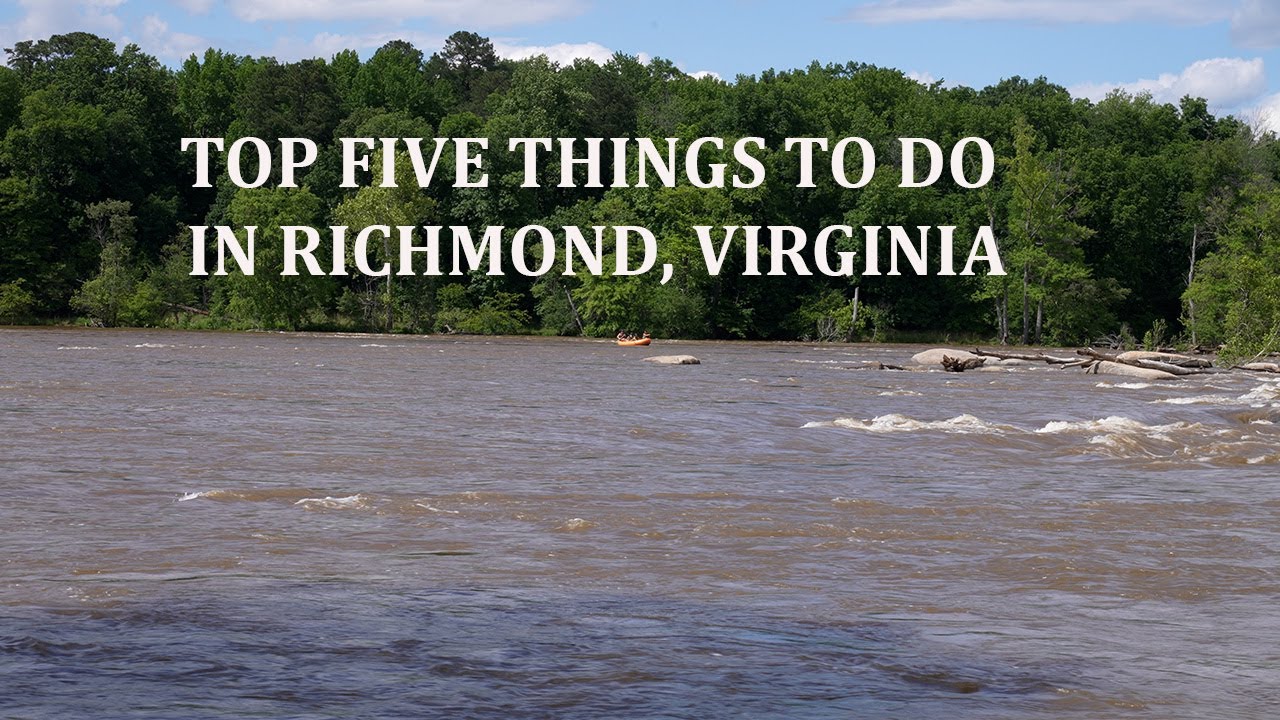 TOP FIVE THINGS TO DO IN RICHMOND, VIRGINIA - YouTube