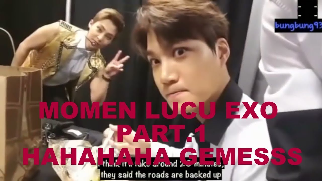 Momen Lucu Exo Part 1 Youtube