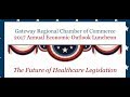 Gateway Regional Chamber 2017 -The Future of Healthcare Legislation.