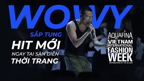 WOWY - CỨU CÔNG CHÚA ft. DẾ CHOẮT ft. LĂNG LD ft. JOLI POLI (tại AVFIW 2020)