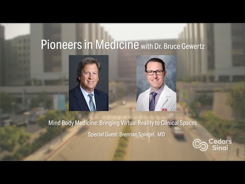 Bringing Virtual Reality to Clinical Spaces with Dr. Brennan Spiegel | Pioneers in Medicine