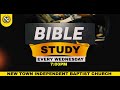 NEW TOWN INDEPENDENT BAPTIST CHURCH  || BIBLE STUDY SERVICE || OCTOBER 2, 2024 @ 7:00PM