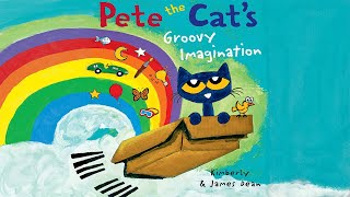 Pete The Cat's Groovy Imagination | Read Aloud Story Book | KittyCatCollection