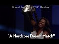 Impact Bound For Glory 2021 Review | "A Hardcore Dream Match" | Kimmy Talks Wrestling Podcast