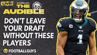 The Audible LIVE! - Don't Leave Your Draft Without These Players - Fantasy Football 2022