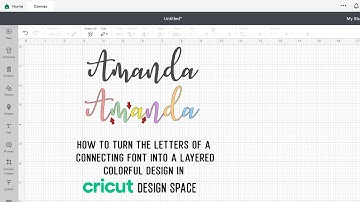How To Turn A Script Font Into A Multi-Color Letters Design in Cricut Design Space.