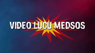 Video Lucu Medsos