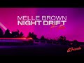 Melle Brown Night Drift Ft Loie Visualiser Melle Brown Night Drift Ft Loie Visualiser