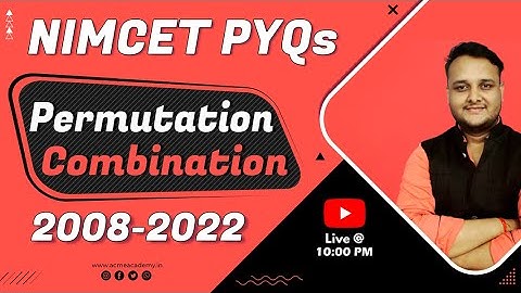 🔥Permutation & Combination NIMCET PYQs From 2008-2022 Solutions🔥|| Short-Tricks || CUET IIT-JEE NIT