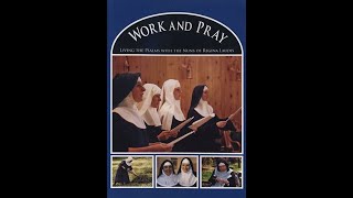 Work and Pray: Living the Psalms with the Nuns of Regina Laudis