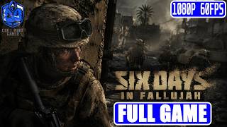 SIX DAYS IN FALLUJAH Gameplay Walkthrough FULL GAME [1080p HD 60FPS] - NO COMMENTARY