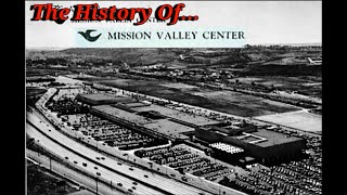 The History Of the Mission Valley Mall.
