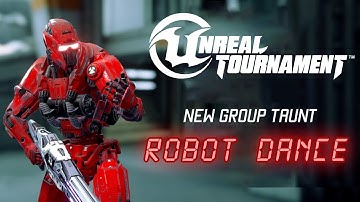 Unreal Tournament 4 | New Group Taunt | Robot Dance