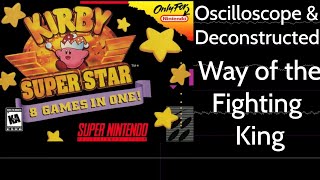 Way of the Fighting King (Arena Intro) [Kirby Super Star] | Oscilloscope + Deconstruction