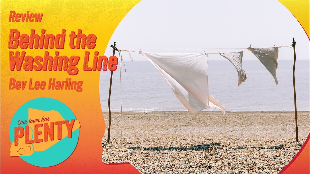 Reviewed by Our Town Has Plenty - "Behind the Washing Line" by Bev Lee Harling