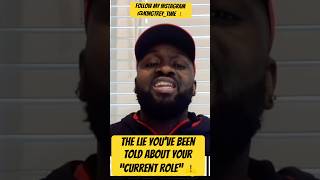 The Lie Youve Been Told About Your Current Role