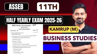 Business Studies Class 11 Half Yearly Exam 2025–26| Kamrup (M) District Full Question Paper Solution