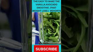 THE EASY TO MAKE THE VANILLA AVOCADO SMOOTHIE  FAST WEIGHT LOSS   #SHORTS