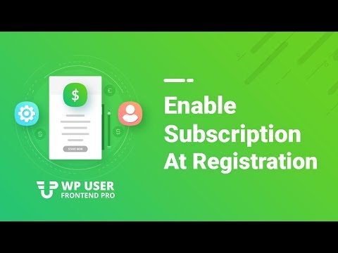 How to Set Up Registration at Subscription Using -WP User Frontend Pro