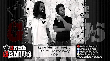 Ryme Minista Ft. Teejay - Rifle We Fire Pon Bwoy - December 2014