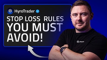 Stop Loss Rules You Must Know to Avoid Account Failure! | HyroTrader