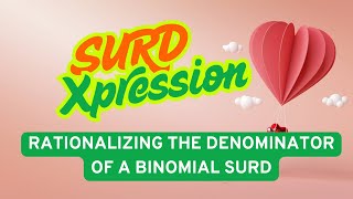 SURD EXRESSION - Rationalization of denominator of a binomial surd || DYNAMATHS