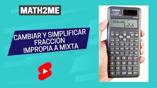 Simplificar y cambiar de fracción impropia a mixta en una calculadora |  Classwiz | Shorts - YouTube