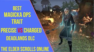 ESO Best Magicka DPS Trait - Precise vs Charged - Deadlands