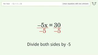 Linear equation with one unknown: Solve -5x+1=31 step-by-step solution
