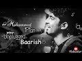 Baarish   mohammed irfan  baarish mohammed irfan mtv unplugged  mithoon  baarish lyrics