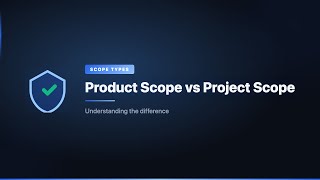 Product Scope vs Project Scope